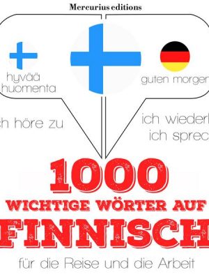 1000 wichtige Wörter auf Finnisch für die Reise und die Arbeit