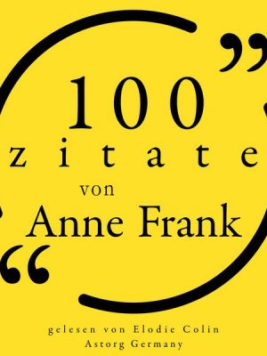 100 Zitate von Anne Frank