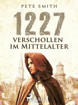 1227 - Verschollen im Mittelalter