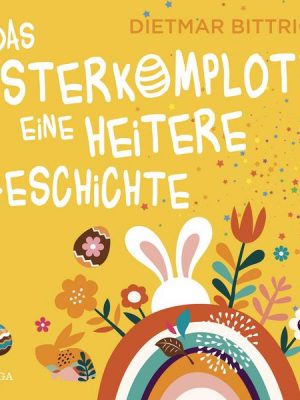 Das Osterkomplott - Eine heitere Geschichte