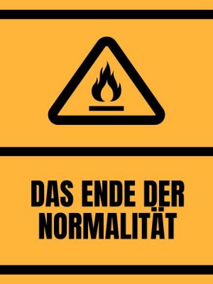 Das Ende der Normalität