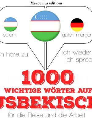 1000 wichtige Wörter auf Usbekisch für die Reise und die Arbeit