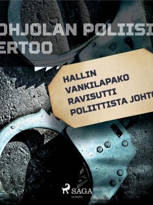 Hallin vankilapako ravisutti poliittista johtoa