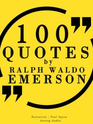 100 quotes by Ralph Waldo Emerson