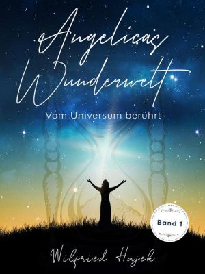 Angelicas Wunderwelt (Band 1)