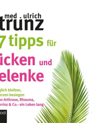 77 Tipps für Rücken und Gelenke