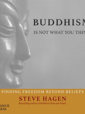 Buddhism Is Not What You Think