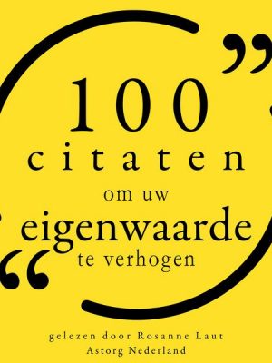 100 citaten om zelfvertrouwen op te bouwen