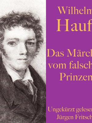 Wilhelm Hauff: Das Märchen vom falschen Prinzen