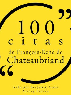 100 citas de François-René de Chateaubriand