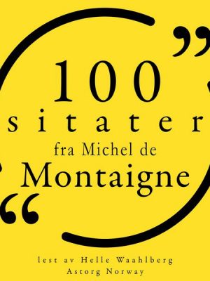 100 sitater av Michel de Montaigne