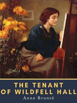 The Tenant of Wildfell Hall