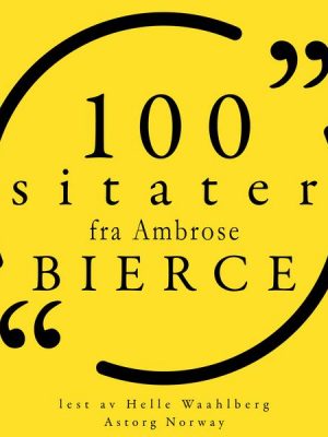 100 sitater fra Ambrose Bierce