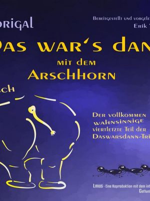 Das war’s dann mit dem Arschhorn