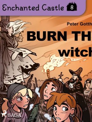 The Enchanted Castle 8 - Burn the Witch!