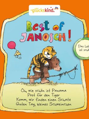 Best of Janosch - Das Leben ist schön!