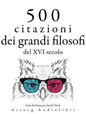 500 citazioni dei grandi filosofi del XVI secolo