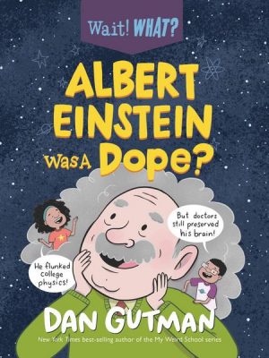 Albert Einstein Was a Dope? - Wait! What?