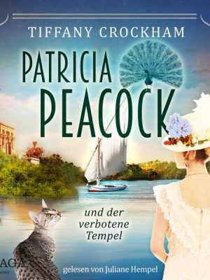 Patricia Peacock und der verbotene Tempel