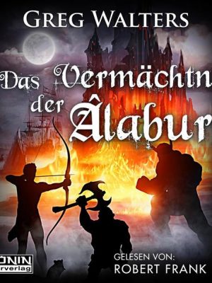 Das Vermächtnis der Âlaburg