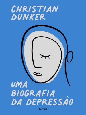 Uma biografia da depressão