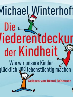 Die Wiederentdeckung der Kindheit