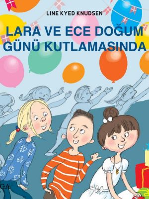 Lara ve Ece Doğum Günü Kutlamasında