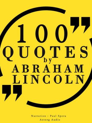 100 quotes by Abraham Lincoln