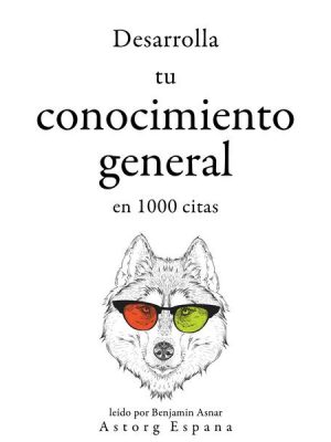 Desarrolla tu conocimiento general en 1000 citas