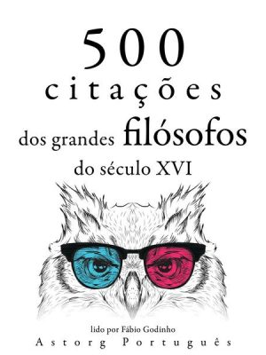 500 citações de grandes filósofos do século 16