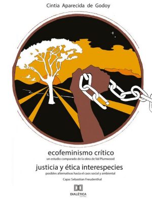 Ecofeminismo Crítico Justicia y Ética Interespecies