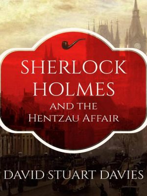 Sherlock Holmes and the Hentzau Affair