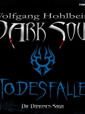 Wolfgang Hohlbeins Dark Soul 3: Todesfalle