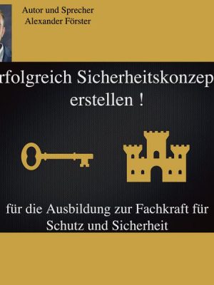 Erfolgreich Sicherheitskonzepte erstellen !