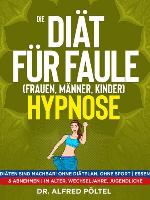 Die Diät für Faule (Frauen