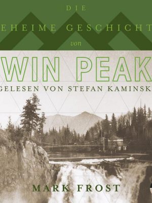 Die geheime Geschichte von Twin Peaks