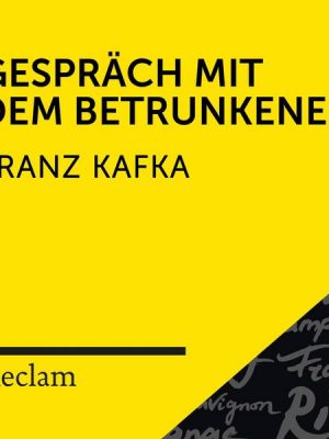 Kafka: Gespräch mit dem Betrunkenen