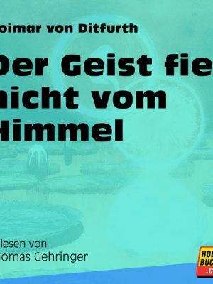 Der Geist fiel nicht vom Himmel