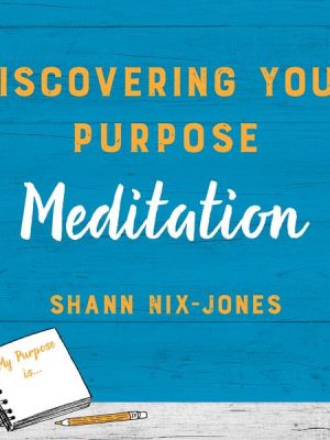 Discovering Your Purpose Meditation