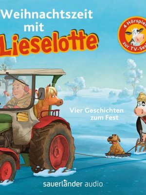 Weihnachtszeit mit Lieselotte (Vier Hörspiele)