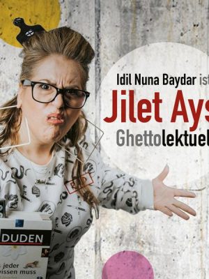 Idil Nuna Baydar ist Jilet Ayse - Ghettolektuell