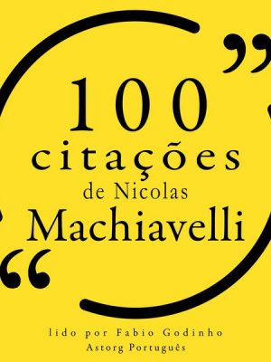 100 citações de Nicolas Machiavelli