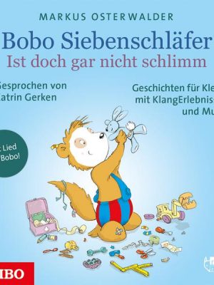 Bobo Siebenschläfer. Ist doch gar nicht schlimm