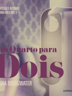 Um Quarto para Dois – Confissões Íntimas de uma Mulher 3