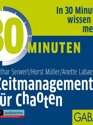 30 Minuten Zeitmanagement für Chaoten