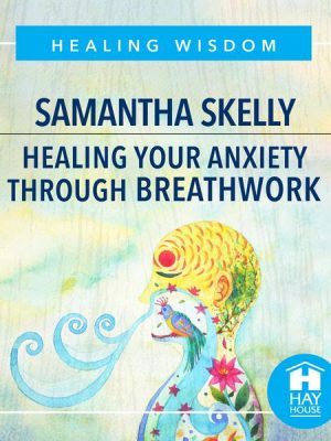 Healing Your Anxiety Through Breathwork