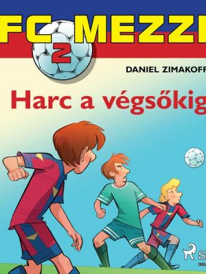 FC Mezzi 2: Harc a végsőkig