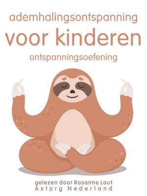 Ademhalingsontspanning voor kinderen: Ontspanningsoefening