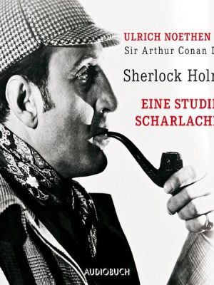 Sherlock Holmes - Eine Studie in Scharlachrot