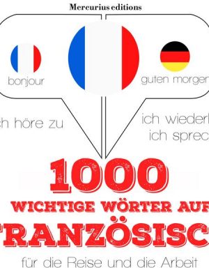 1000 wichtige Wörter auf Französisch für die Reise und die Arbeit